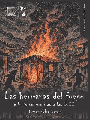 cover image of Las hermanas del fuego e historias escritas a las 3